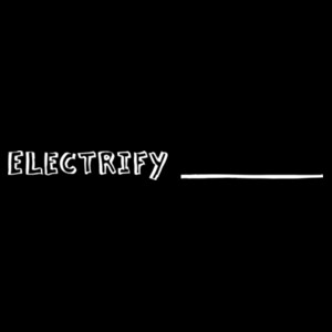 Electrify ______ T-Shirt Design